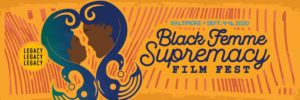 Black Femme Supremacy Film Fest