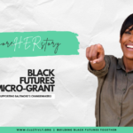 #BmoreHERstory- Black Futures Micro-Grant